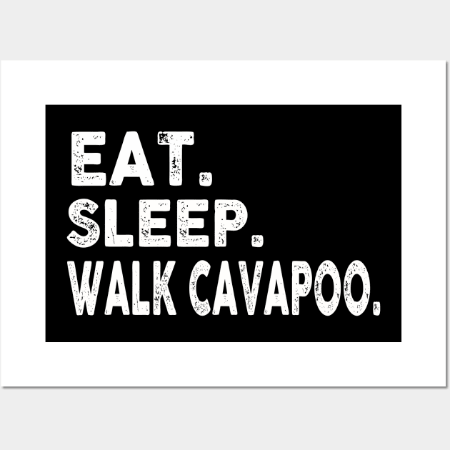 Eat Sleep Walk Cavapoo Wall Art by raeex